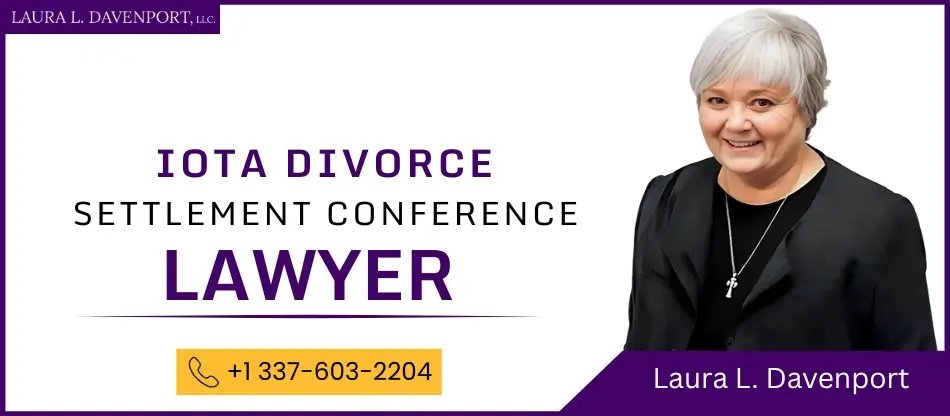iota divorce settlement conference lLawyer