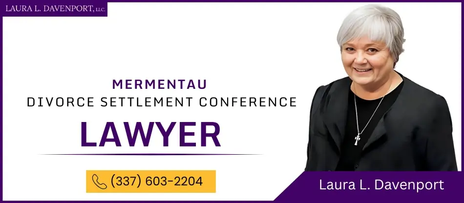 mermentau divorce settlement conference lawyer